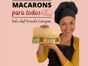 Curso Macarons Para Todos | Priscila Catapan