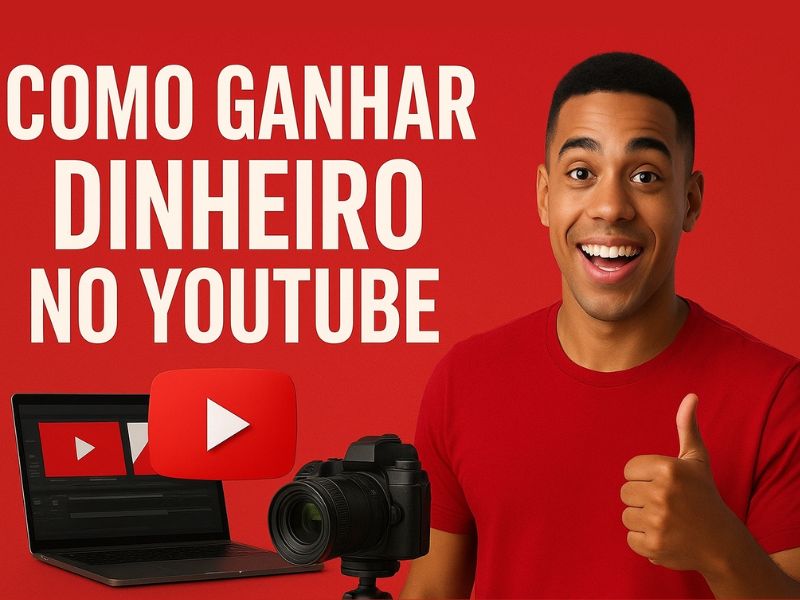 como ganhar dinheiro no youtube