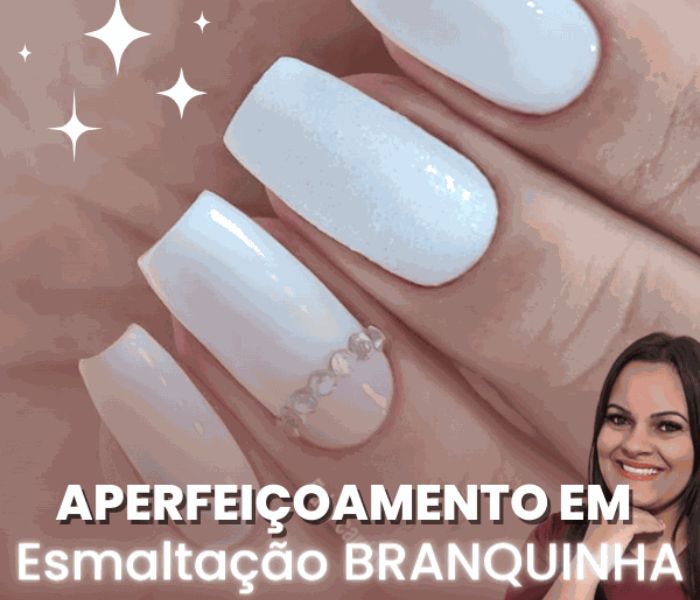 Curso de Aperfeiçoamento – Esmaltação Branquinha