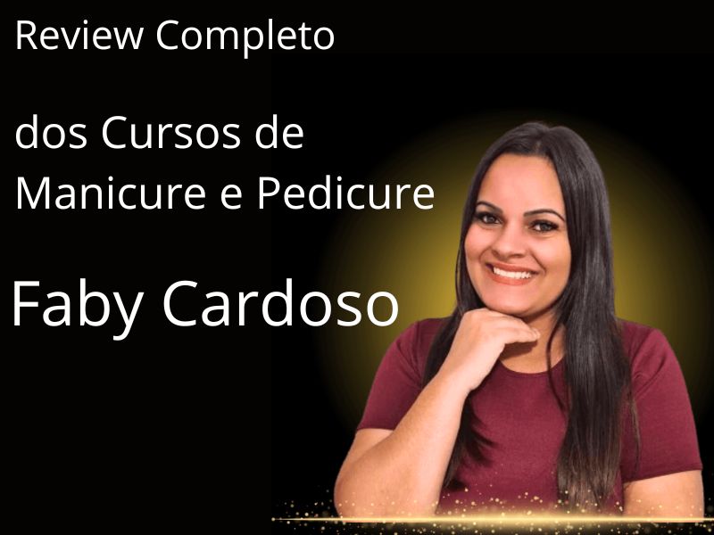 Review Completo dos Cursos de Manicure e Pedicure da Faby Cardoso